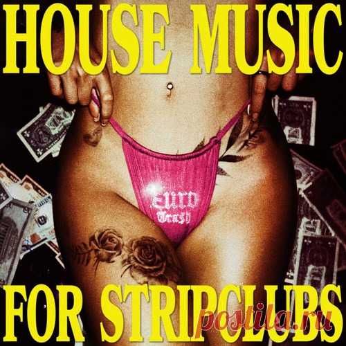 Download €URO TRA$H - House Music For Stripclubs Label Barong Family Styles House, Tech House, Dance / Electro Pop Date 2024-11-29 Catalog # BF529 Length 48:58 Tracks 13