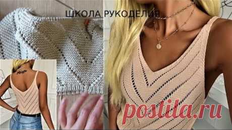 НЕЖНЕЙШАЯ МАЕЧКА СПИЦАМИ.ЧАСТЬ 1.подробный мк. топ спицами. описание вязания. летняя пряжа