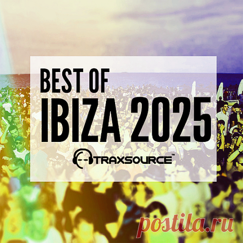 Traxsource Best of Ibiza 2025 Part 03 free download mp3 music 320kbps