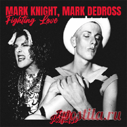 Mark Knight, Mark Dedross – Fighting Love (Extended Mix) free download mp3 music 320kbps