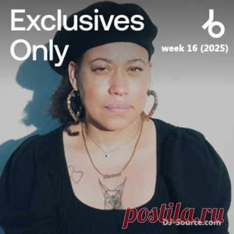 Beatport Exclusives Only: Week 16 (2025) - DJ-Source.com
