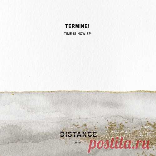 Termine! – Time Is Now EP [DM487] Sharing-DB.club