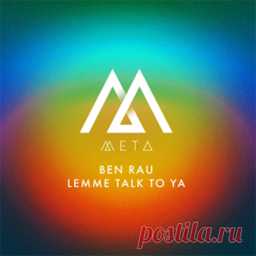 Ben Rau - Lemme Talk To Ya | 4DJsonline.com
