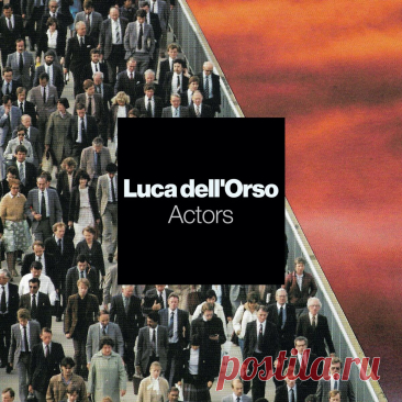 Luca Dell'Orso - Actors (2025) 320kbps / FLAC