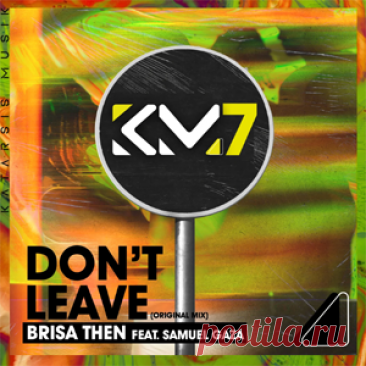 Brisa Then, Samuel Gaza - Don't Leave | 4DJsonline.com