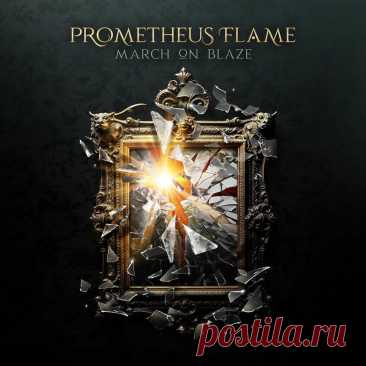 Prometheus Flame - March on Blaze (Single) (2025) 320kbps / FLAC