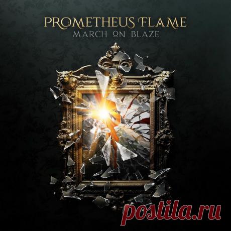 Prometheus Flame - March on Blaze (Single) (2025) 320kbps / FLAC