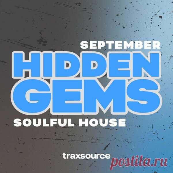 TRAXSOURCE Hidden Gems Soulful House (September 2024) - HOUSEFTP