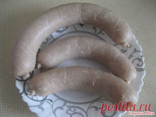 Куриные колбаски (домашние) - Рецепты для очень занятой мамы - Страна Мам