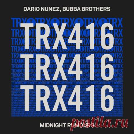 Dario Nunez, Bubba Brothers - Midnight Rumours (Extended Mix) TRX41601Z Label Toolroom Trax Styles Tech House Date 2026-05-22 Catalog # TRX41601Z Length 5:22 Tracks 1 — download MP3 & FLAC 320kbps. Fresh releases on Musicvibez