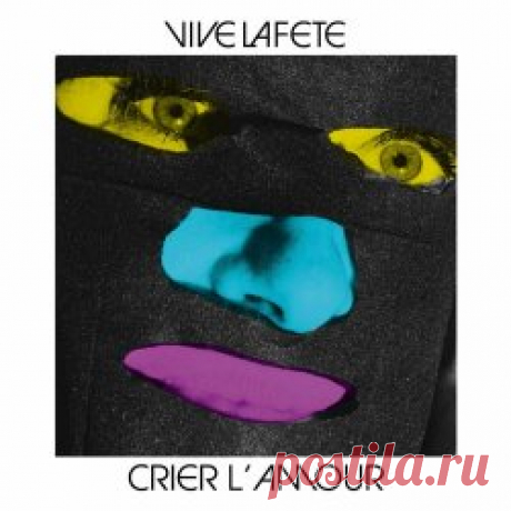 Vive La Fête - Crier L'Amour (2025) [Single] Artist: Vive La Fête Album: Crier L'Amour Year: 2025 Country: Belgium Style: Electroclash, Synthpop