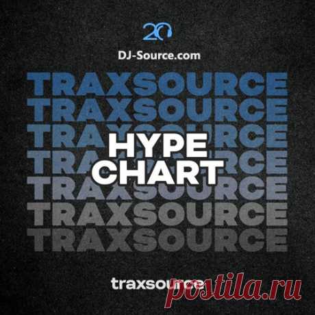 Traxsource Hype Chart May 6th, 2024