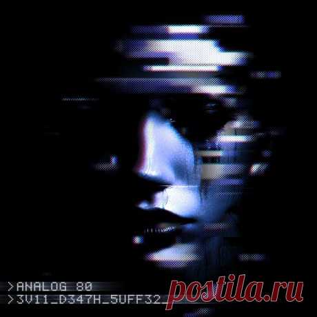Analog 80 - Evil_Death_Suffer (Single) (2025) 320kbps / FLAC