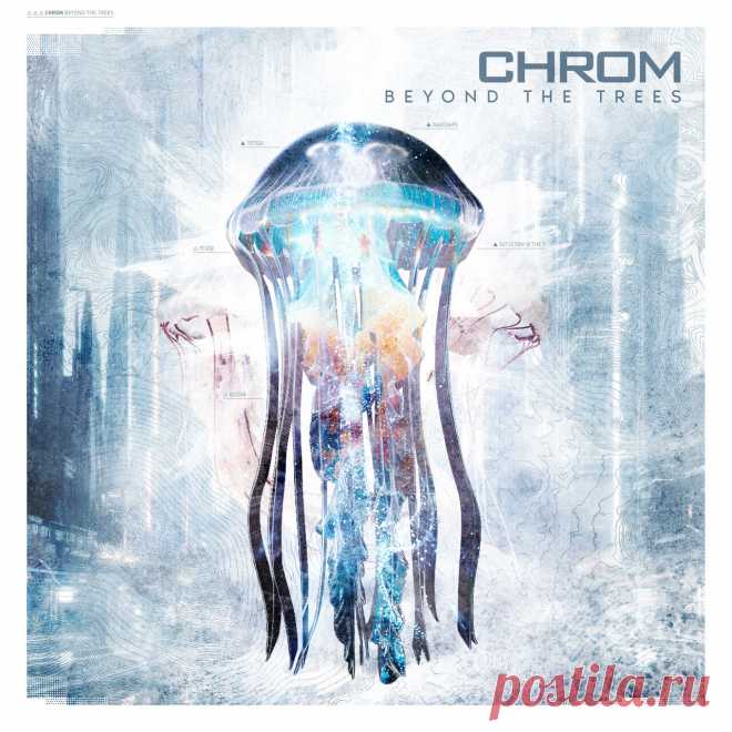 Chrom - Beyond The Trees (Single) (2025) 320kbps / FLAC