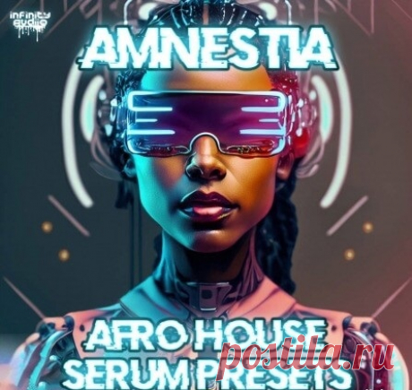Infinity Audio Amnestia Afro House Serum Presets Infinity Audio Amnestia Afro House Serum PresetsDownload Free on Musicvibez.News ,Album Daily update.