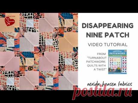 Disappearing nine patch - Turnabout patchwork