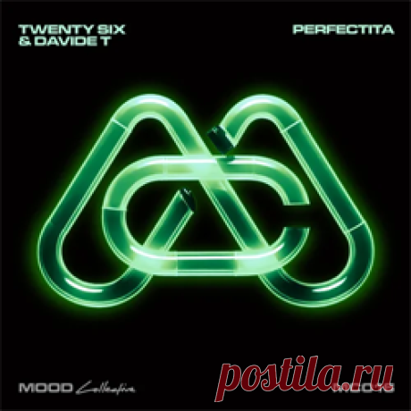 TWENTY SIX, Davide T - Perfectita | 4DJsonline.com
