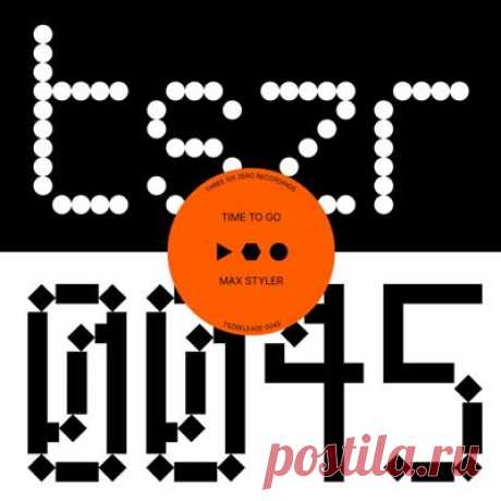 Max Styler – Time To Go