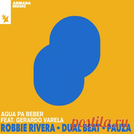 Download Robbie Rivera, Gerardo Varela, PAUZA, Dual Beat - Agua Pa Beber feat. Gerardo Varela (Extended Mix) Label Armada Music Styles Afro House Date 2025-03-07 Catalog # ARMAS3025 Length 4:29 Tracks 1