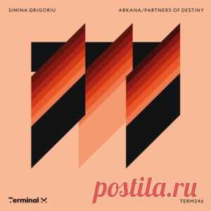 Simina Grigoriu - Arkana/Partners Of Destiny [TERM246] - HypeDJ.top