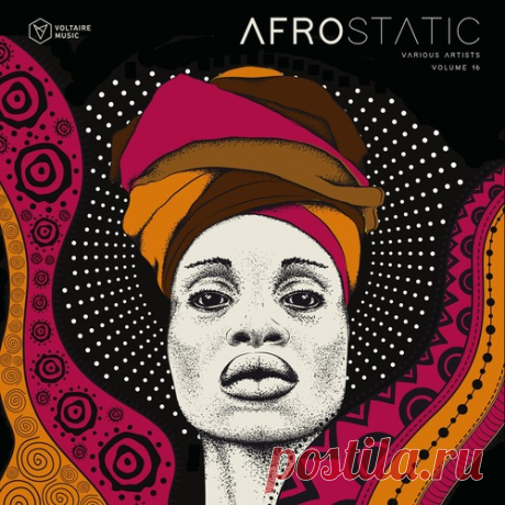 VA - Voltaire Music pres. Afrostatic Vol. 16 free download mp3 music 320kbps