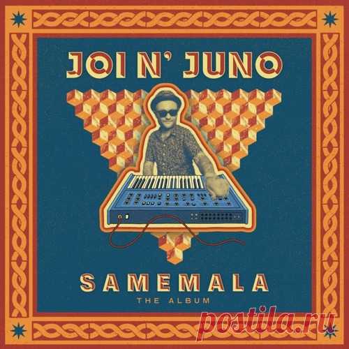 Joi N'Juno - Samemala free download mp3 music 320kbps