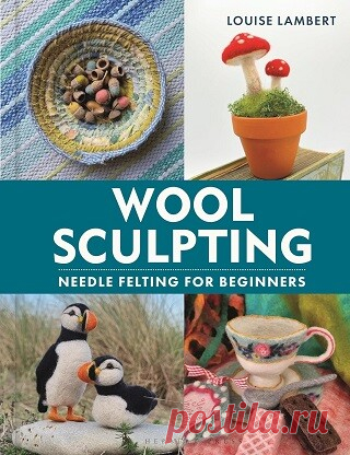 Wool Sculpting: Needle Felting for Beginners 2025