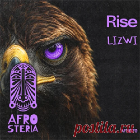 Lizwi - Rise | 4DJsonline.com