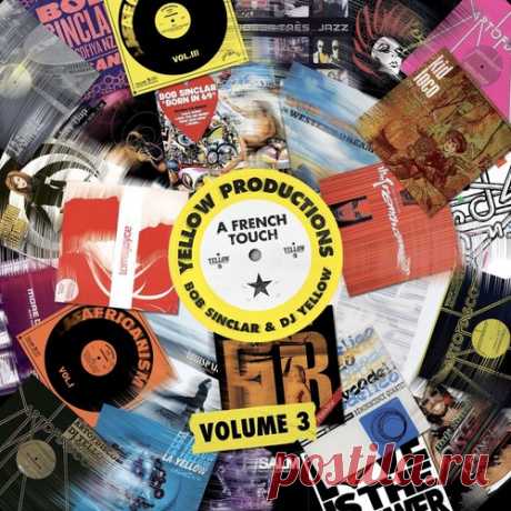 VA - Yellow Productions: A French Touch By Bob Sinclar & Dj Yellow Vol. 3 free download mp3 music 320kbps