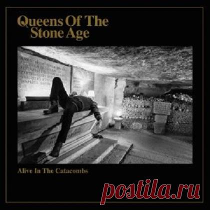 Queens Of The Stone Age - Alive in the Catacombs (2025) free download mp3 music 320kbps