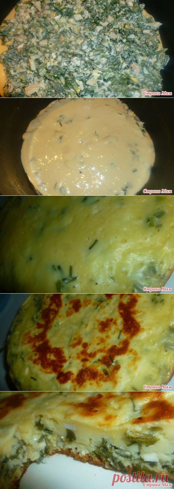 Заливной пирог зелёным луком и яйцом. - Делюсь рецептом! - Страна Мам