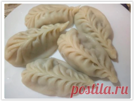 Калмыцкие бёреки - необычные и вкусные калмыцкие пельмени своими руками! - Ваши любимые рецепты - медиаплатформа МирТесен