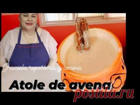 como hacer atole de avena 😋bien cremosita [Graciela reposteria y cocina