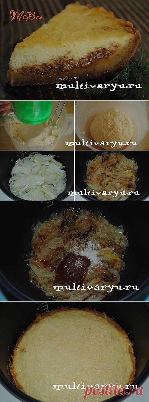 Луковый пирог в мультиварке » Мультиварка - легко готовить, вкусно есть! | Мультиварка - легко готовить, вкусно есть!