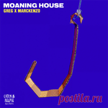 GREG (BR), MARCKENZO - Moaning House | 4DJsonline.com