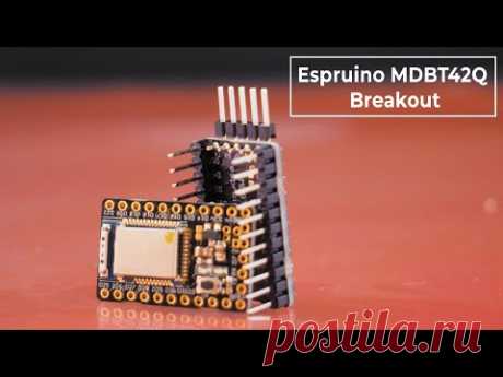 Espruino MDBT42Q Breakout. Железки Амперки