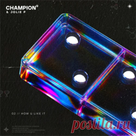 Champion, Jolie P - How U Like It | 4DJsonline.com