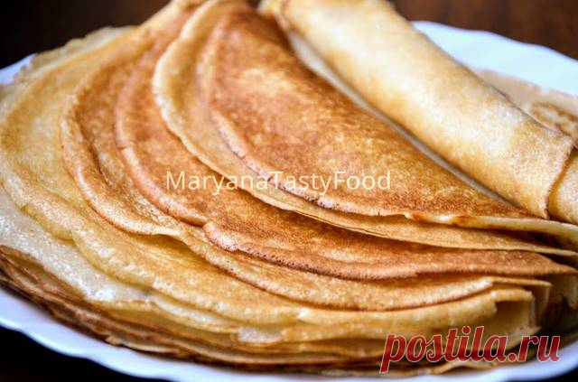 Тонкие блины Автор рецепта MaryanaTastyFood - Cookpad