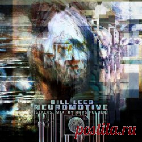 Bill Leeb - Neuromotive (Stacks Mix By Rhys Fulber) (2025) [Single] Artist: Bill Leeb Album: Neuromotive (Stacks Mix By Rhys Fulber) Year: 2025 Country: Canada Style: Electro-Industrial