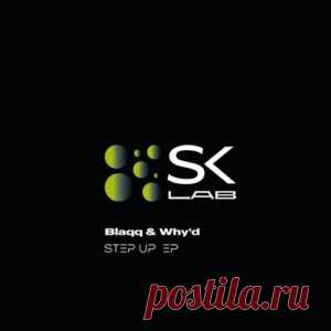 Blaqq & Why'd - Step Up [SKL086] - HypeDJ.top