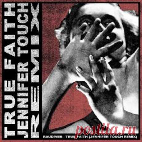 Raudiver - True Faith (Jennifer Touch Remix) (2025) [Single] Artist: Raudiver Album: True Faith (Jennifer Touch Remix) Year: 2025 Country: USA Style: Darkwave, Coldwave