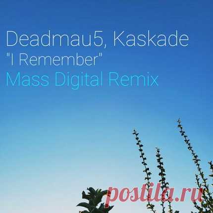 Deadmau5, Kaskade - I Remember (Mass Digital Remix) free download mp3 music 320kbps