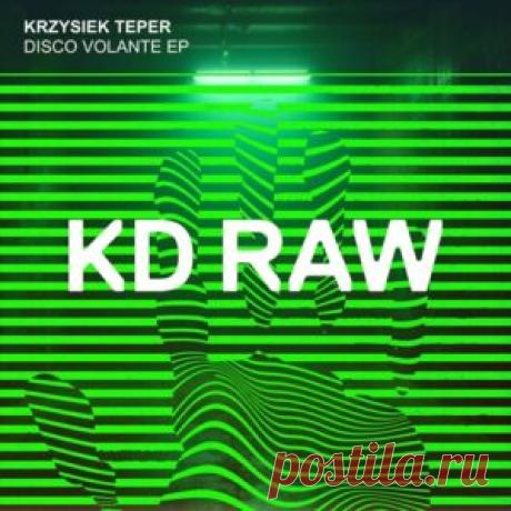 Krzysiek Teper - Disco Volante EP [KDRAW131] - HypeDJ.top