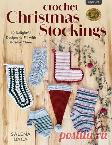 Crochet Christmas Stockings: 10 Delightful Designs to Fill with Holiday Cheer 2024