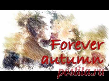 Forever Autumn. Вечная осень. Мой дневник. Калейдоскоп - YouTube