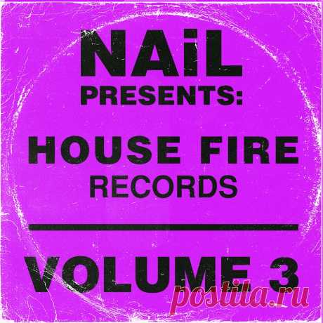 VA - NAiL presents House Fire Records, Vol.3 TGOEHFR003 » MinimalFreaks.co