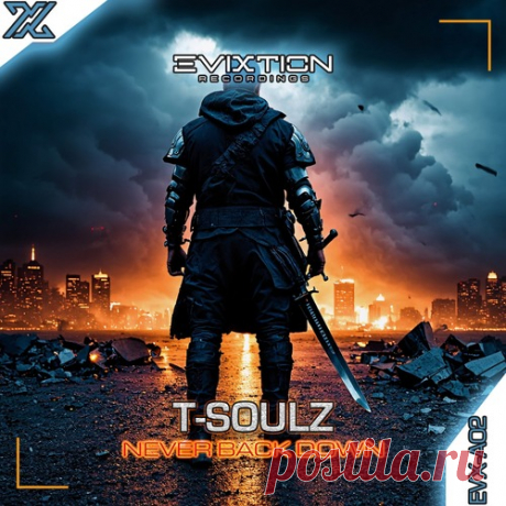 Download Paralizer, T-Soulz - Never Back Down Date 2025-01-30Catalog # EVXA02