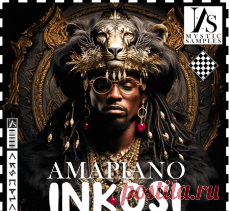 Mystic Samples AMAPIANO: INKOSI [WAV, MiDi] free download mp3 music 320kbps