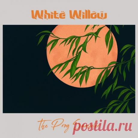 White Willow - The Prog Sampler (2025) [Hi-Res] free download mp3 music 320kbps