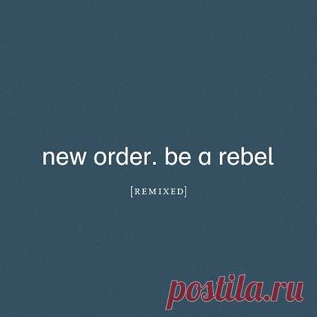 Download New Order - Be a Rebel Remixed (2021) [24Bit] - Musicvibez Container: FLAC Quality: 24 bits Lossless Album Artist/Name: New Order - Be a Rebel Remixed Genre: Electronic Release Date: 2021-08-27 BitRate: 1514 Kbps - 1727 Kbps Total Size: 887.77 MB